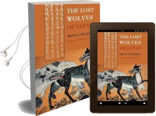 The Lost Wolves of Japan Audiobook download free by Brett L. Walker