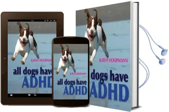 All Dogs Have Adhd Audiobook download free by Kathy Hoopmann