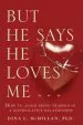Audiobook But he Says he Loves me: How to Avoid Being Trapped in a Manipulative Relationship author Dina L. Mcmillan