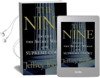 The Nine: Inside the Secret World of the Supreme Court Audiobook download free by Jeffrey Toobin