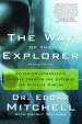 Audiobook The way of the Explorer: An Apollo Astronaut'S Journey Through the Material and Mystical Worlds author Dwight Williams