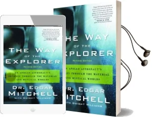 The way of the Explorer: An Apollo Astronaut'S Journey Through the Material and Mystical Worlds Audiobook download free by Dwight Williams