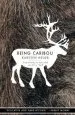 Audiobook Being Caribou: Five Months on Foot With an Arctic Herd author Karsten Heuer