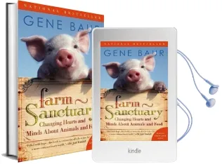 Farm Sanctuary: Changing Hearts and Minds About Animals and Food Audiobook download free by Gene Baur