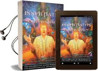 Inner Paths to Outer Space: Journeys to Alien Worlds Through Psychedelics and Other Spiritual Technologies Audiobook download free by Slawek Wojtowicz