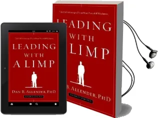 Leading With a Limp: Take Full Advantage of Your Most Powerful Weakness Audiobook download free by Dan Allender