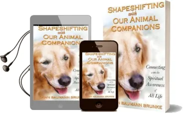 Shapeshifting With our Animal Companions: Reconnecting With the Spiritual Awareness of Animals Audiobook download free by Dawn Baumann Brunke