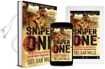 Sniper one: The Blistering True Story of a British Battle Group Under Siege Audiobook download free by Dan Mills