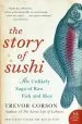 Audiobook The Story of Sushi: An Unlikely Story of raw Fish and Rice author Trevor Corson