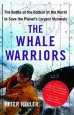 Audiobook The Whale Warriors: The Battle at the Bottom of the World to Save the Planet'S Largest Mammals author Peter Heller
