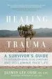 Audiobook Healing From Trauma: A Survivor'S Guide to Understanding Your Symptoms and Reclaiming Your Life author Jasmin Lee Cori