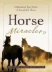 Audiobook Horse Miracles: Inspirational True Stories of Remarkable Horses author Brad Steiger
