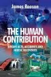 Audiobook The Human Contribution: Unsafe Acts, Accidents and Heroic Recoveries author James Reason