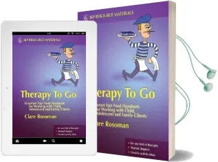 Therapy to go: Gourmet Fast Food Handouts for Working With Child, Adolescent and Family Clients Audiobook download free by Clare Rosoman