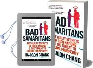 Bad Samaritans: The Guilty Secrets of Rich Nations and the Threat to Global Prosperity Audiobook download free by Ha Joon Chang