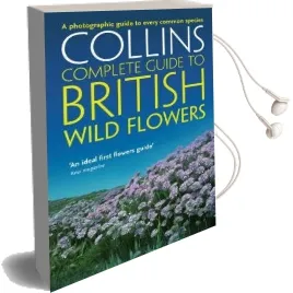 British Wild Flowers: A Photographic Guide to Every Common Species Audiobook download free by Paul Sterry