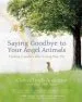 Audiobook Saying Goodbye to Your Angel Animals: Finding Comfort After Losing Your pet author Allen Anderson