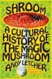 Audiobook Shroom: A Cultural History of the Magic Mushroom author Andy Letcher