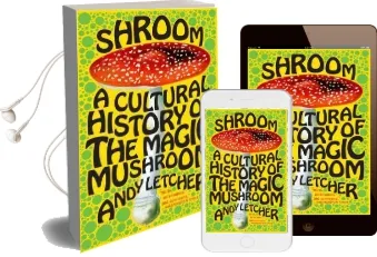 Shroom: A Cultural History of the Magic Mushroom Audiobook download free by Andy Letcher