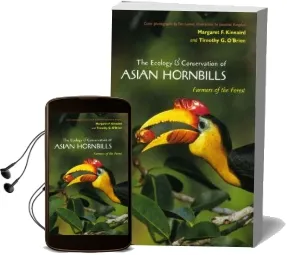 The Ecology and Conservation of Asian Hornbills: Farmers of the Forest Audiobook download free by Margaret F. Kinnaird