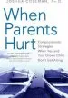 Audiobook When Parents Hurt: Compassionate Strategies When you and Your Grown Child Don'T get Along author Joshua Coleman