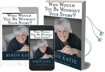 Who Would you be Without Your Story?: Dialogues With Byron Katie Audiobook download free by Byron Katie
