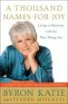 Audiobook A Thousand Names for joy: Living in Harmony With the way Things are author Byron Katie