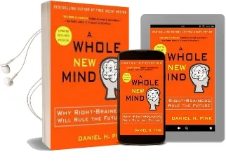 A Whole new Mind: Why Right-Brainers Will Rule the Future Audiobook download free by Daniel H. Pink