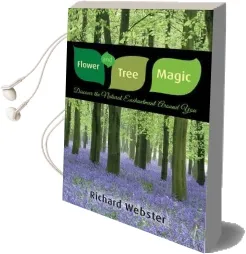 Flower and Tree Magic: Discover the Natural Enchantment Around you Audiobook download free by Richard Webster