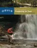 Audiobook Orvis Guide to Prospecting for Trout, new and Revised: How to Catch Fish When There'S no Hatch to Match author Tom Rosenbauer
