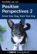 Audiobook Positive Perspectives 2: Know Your Dog, Train Your dog author Pat Miller