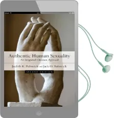 Authentic Human Sexuality: An Integrated Christian Approach Audiobook download free by Judith K Balswick