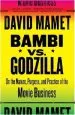 Audiobook Bambi vs. Godzilla: On the Nature, Purpose, and Practice of the Movie Business author Professor David Mamet