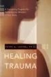 Audiobook Healing Trauma: A Pioneering Program for Restoring the Wisdom of Your Body author Peter Levine