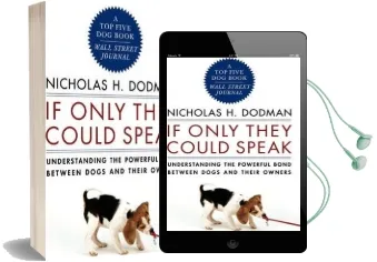 If Only They Could Speak: Understanding the Powerful Bond Between Dogs and Their Owners Audiobook download free by Nicholas H. Dodman