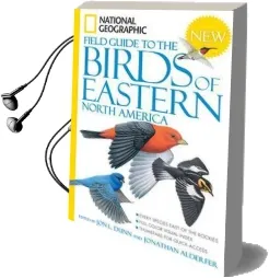 National Geographic Field Guide to the Birds of Eastern North America Audiobook download free by Jon L. Dunn
