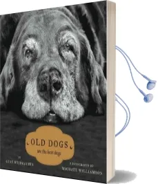 Old Dogs: Are the Best Dogs Audiobook download free by Gene Weingarten