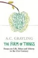 Audiobook The Form of Things: Essays on Life, Ideas and Liberty author A. C. Grayling