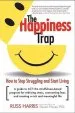 Audiobook The Happiness Trap: How to Stop Struggling and Start Living author Russ Harris