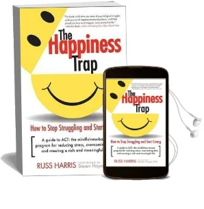 The Happiness Trap: How to Stop Struggling and Start Living Audiobook download free by Russ Harris