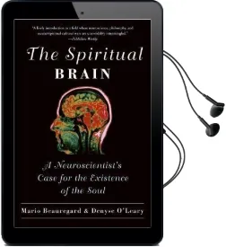 The Spiritual Brain: A Neuroscientist'S Case for the Existence of the Soul Audiobook download free by Mario Beauregard