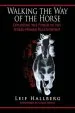Audiobook Walking the way of the Horse: Exploring the Power of the Horse-Human Relationship author Leif Hallberg