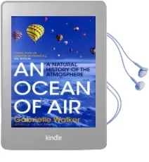 An Ocean of air: A Natural History of the Atmosphere Audiobook download free by Gabrielle Walker