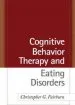 Audiobook Cognitive Behavior Therapy and Eating Disorders author Christopher G. Fairburn