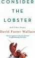 Audiobook Consider the Lobster: Essays and Arguments author David Foster Wallace