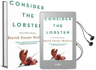 Consider the Lobster: Essays and Arguments Audiobook download free by David Foster Wallace