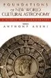 Audiobook Foundations of new World Cultural Astronomy: A Reader With Commentary author Anthony Aveni