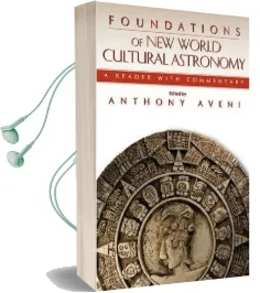 Foundations of new World Cultural Astronomy: A Reader With Commentary Audiobook download free by Anthony Aveni