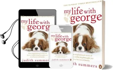 My Life With George: The Inspirational Story of how a Wilful dog Brought joy to a Bereaved Family Audiobook download free by Judith Summers