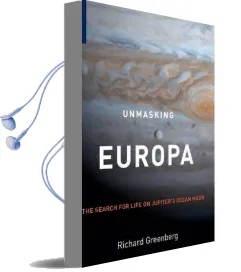 Unmasking Europa: The Search for Life on Jupiter'S Ocean Moon Audiobook download free by Richard Greenberg